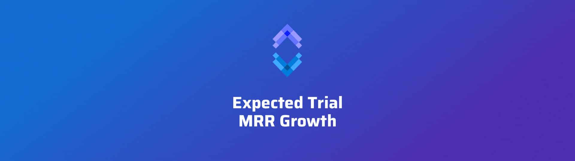 Expected Trial Growth