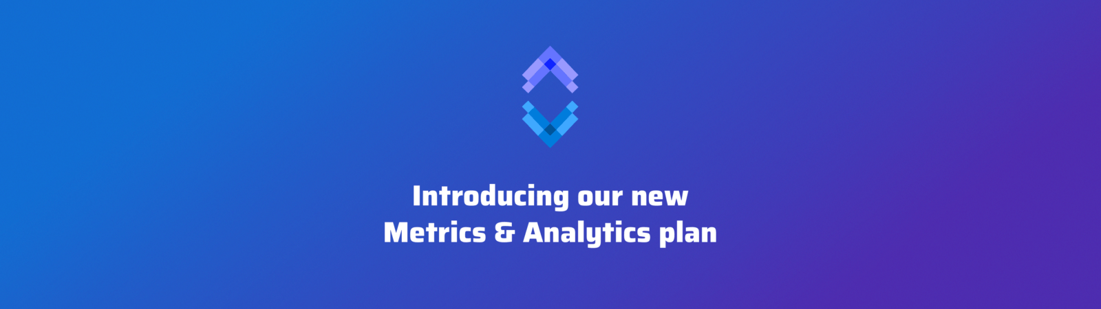 Introducting our new Metrics &#038; Analytics plan banner